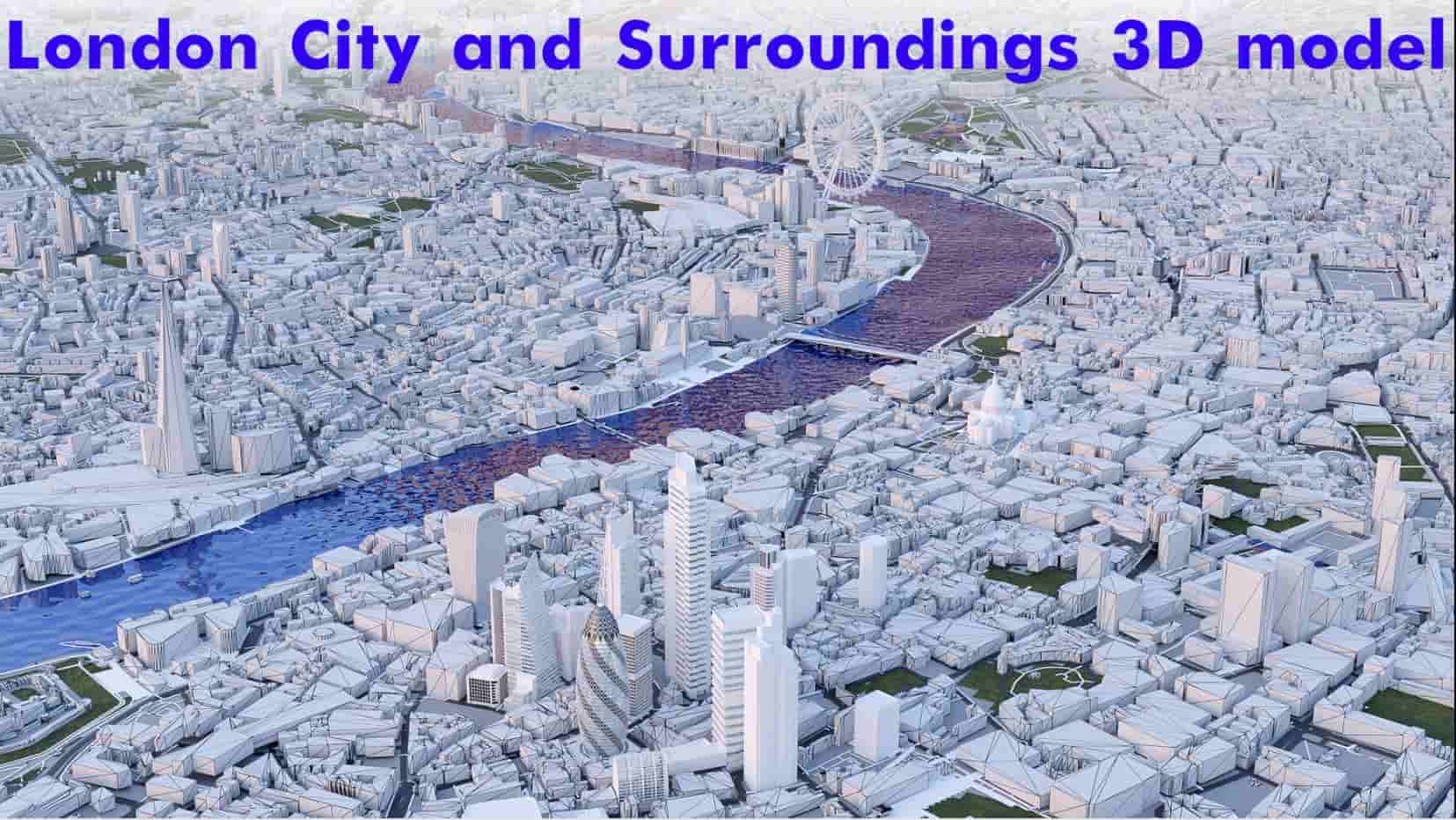 伦敦市及周边地区3D模型 – London City and Surroundings 3D model