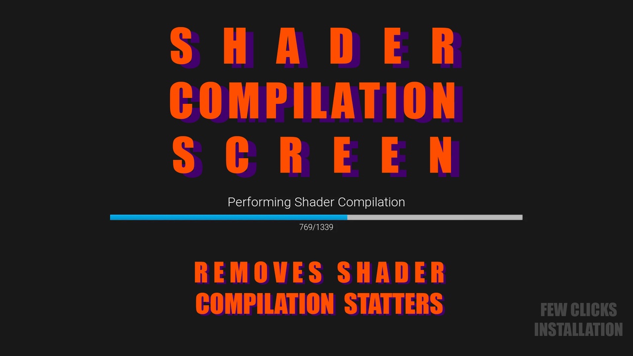 移除着色器卡顿工具 – Shader Compilation Screen – remove shader stutters
